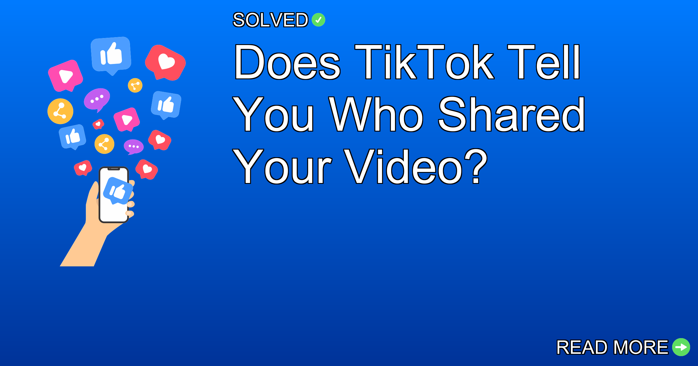 Does TikTok Tell You Who Shared Your Video? - Social Media