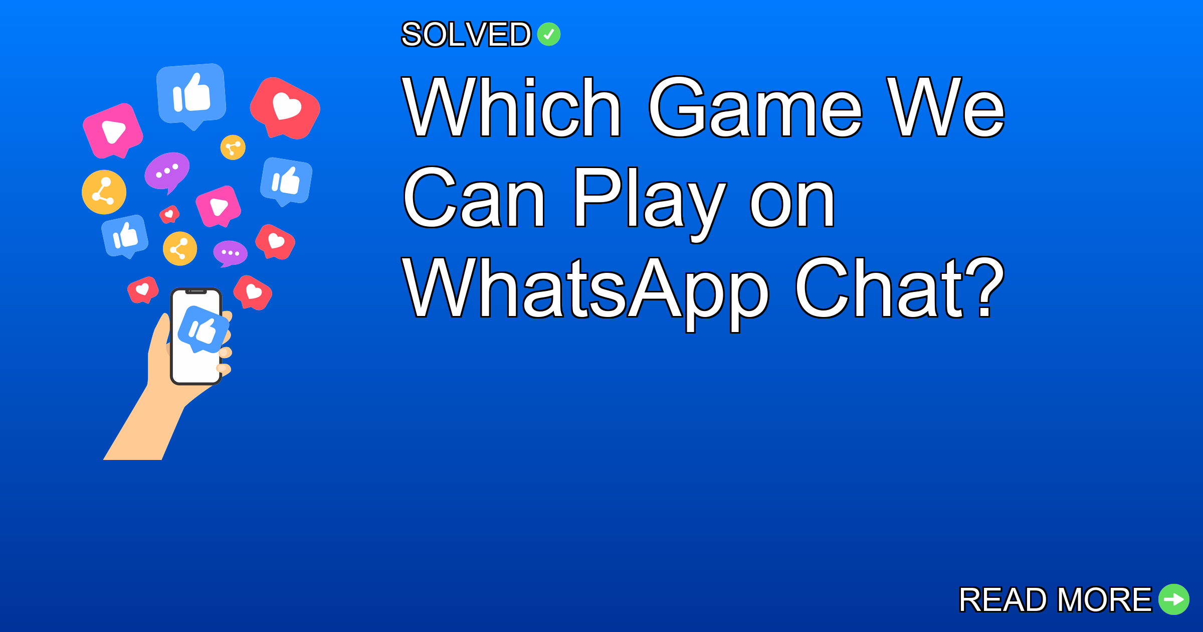 Which Game We Can Play on WhatsApp Chat? - Social Media