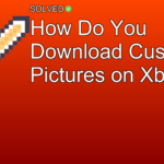 How Do You Download Custom Pictures on Xbox? - Gaming