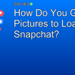 How Do You Get Pictures to Load on Snapchat? - Social Media