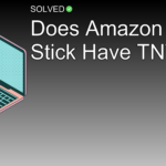 Does Amazon Fire Stick Have TNT? - Technology